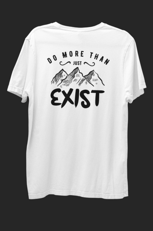Mountain Motivation - Do More Than Just Exist' Inspirational Tee