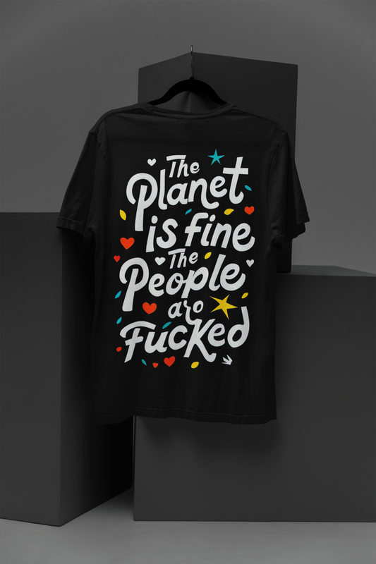 The Planet is Fine - Earth VS People