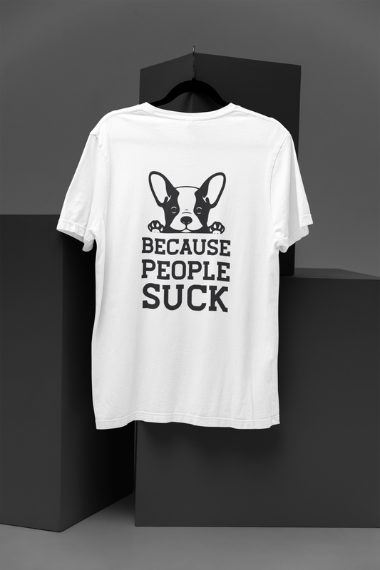 Canine Candor - 'Because People Suck' French Bulldog Tee