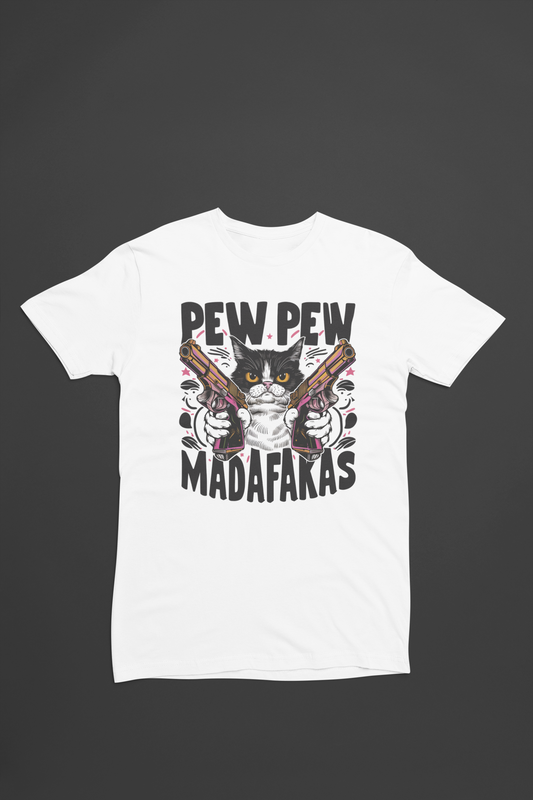 Pew Pew Madafakas - Fierce Feline Tee with Attitude